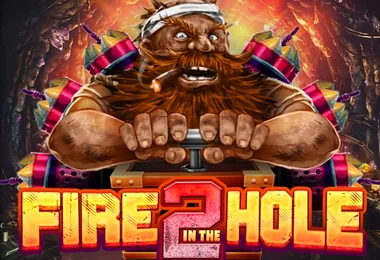 Fire in the Hole 2